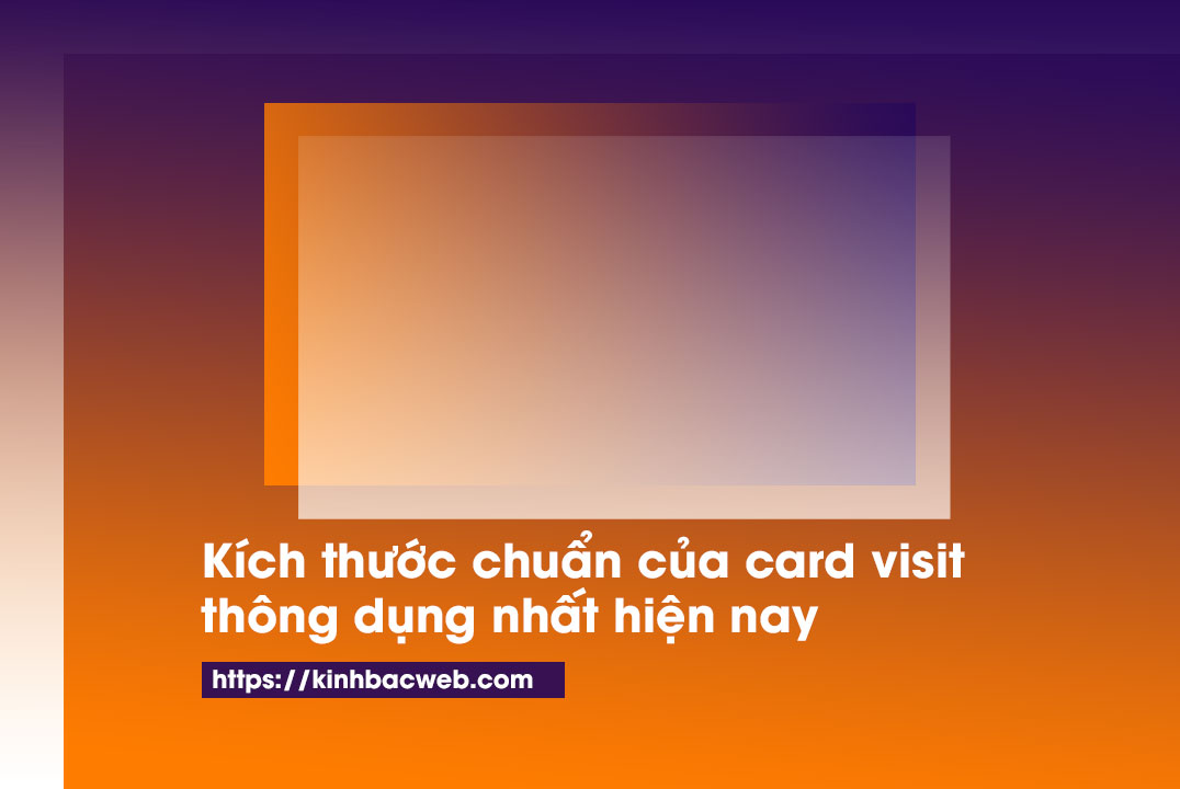 Kich Thuoc Chuan Cua Card Visit Thong Dung Nhat Hien Nay 15033 2